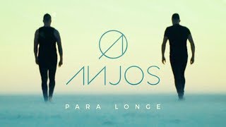 ANJOS - Para Longe