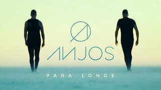 ANJOS - Para Longe