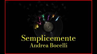 Andrea Bocelli - Semplicemente (Lyrics) Karaoke