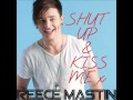Shut Up & Kiss Me - Reece Mastin (Audio ...