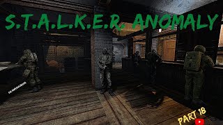 Stalker Anomaly Gameplay Part 18 - From Yantar to the Great Swamps and great Dreams