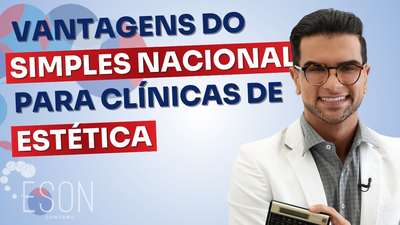 VANTAGENS DO SIMPLES NACIONAL PARA CLÍNICAS DE ESTÉTICA