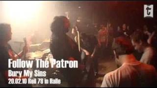 BURY MY SINS - Follow The Patron ( live release-show halle reilstr. )