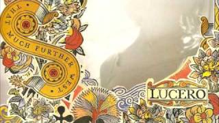 lucero - that much further west - 02 - mine tonight