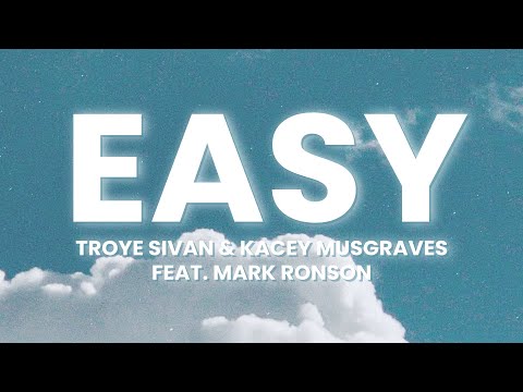Troye Sivan, Kacey Musgraves - Easy (Lyrics) ft. Mark Ronson