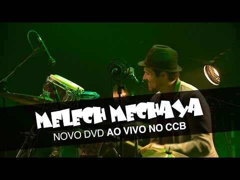 Melech Mechaya - Novo DVD "Ao Vivo No CCB"