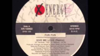 Fun Fun - Give Me Love (Remix)