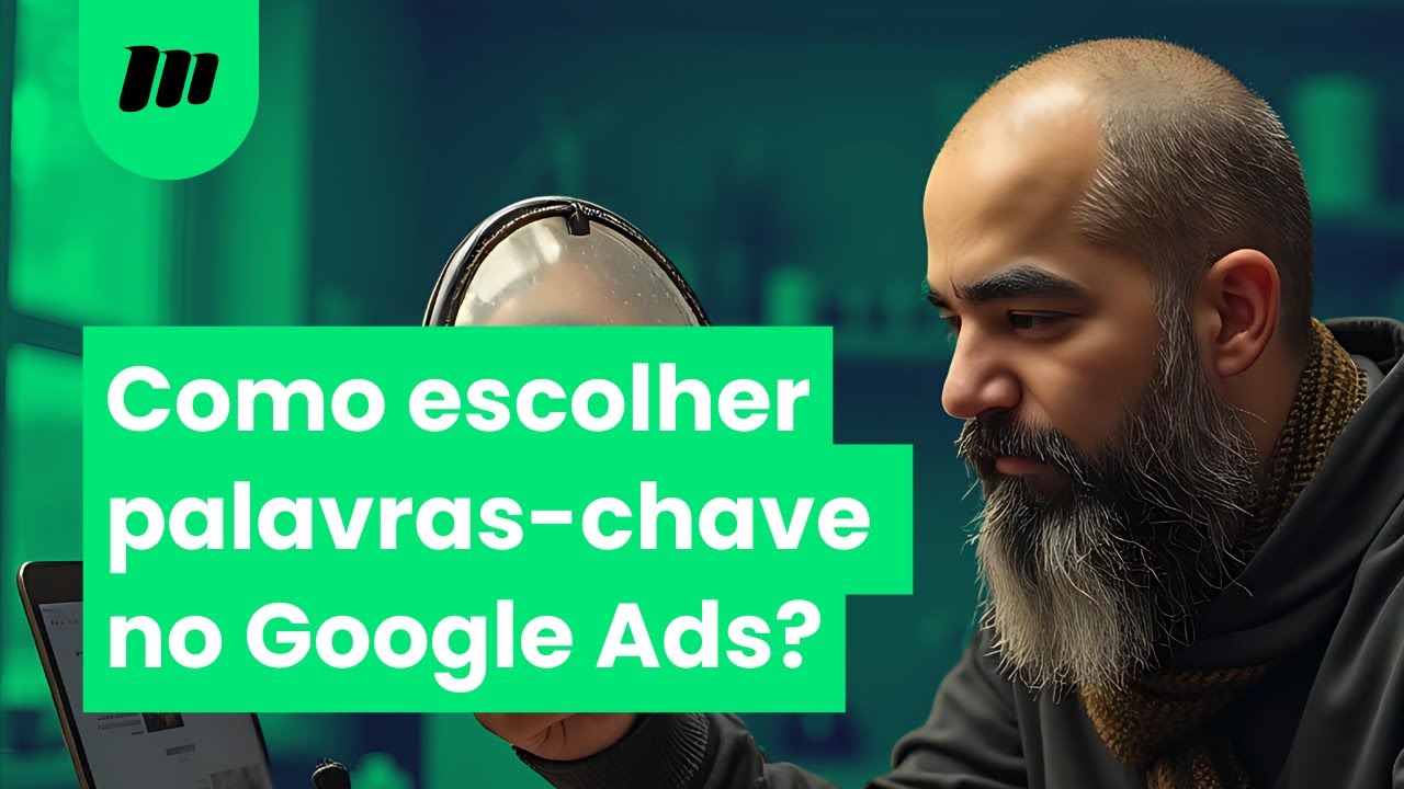 Como escolher palavras-chave no Google Ads?