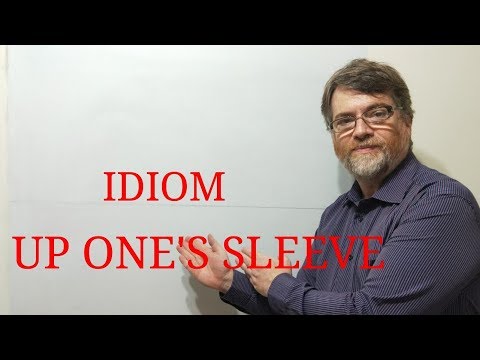 English Tutor Nick P Idioms (209) Up One's Sleeve