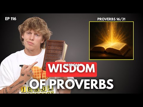 Proverbs Series Chapter 16 (EP 116)