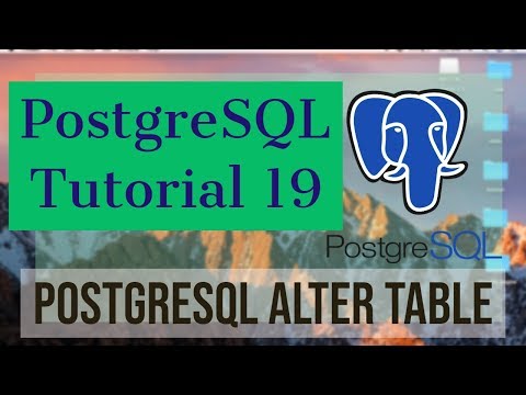 PostgreSQL Tutorial for Beginners 19 PostgreSQL ALTER TABLE