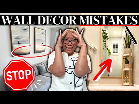 7 Wall Decor Mistakes That CHEAPEN Your Home and How to Fix Them!
