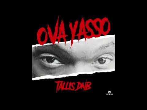 Tallis dnb- OVA YASS0