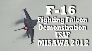 preview picture of video 'F-16 Fighting Falcon DEMO 2nd 三沢基地航空祭 MISAWA Airbase 2012'