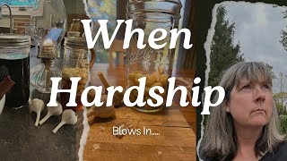 Frugal living// When The Hardships Blow In // Don't Give Up!