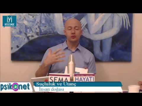 Utanç ve Suçluluk - www.iyihissetmek.tv - 30 Mayıs 2013