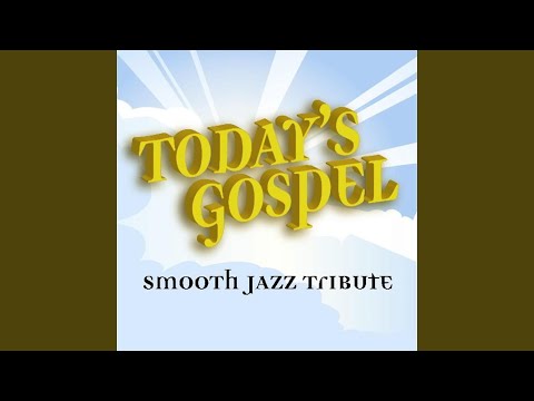 We're Blessed (Smooth Jazz Tribute To Fred Hammond)