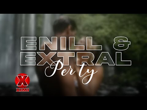 Enill & Extral - Per ty