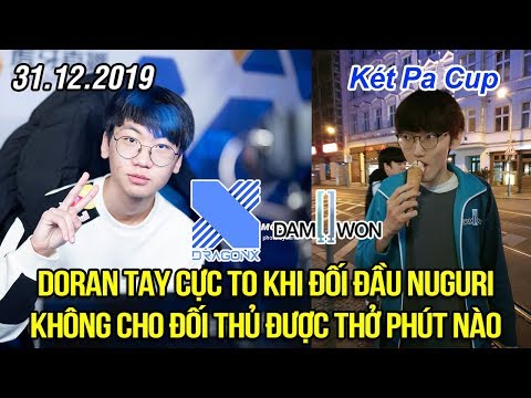 Doran trình diễn khả năng tay to trước Nuguri, cùng Deft Chovy hủy diệt hoàn toàn đối thủ