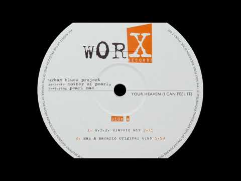UBP Pres. Mother of Pearl ft Pearl Mae - Your Heaven (I Can Feel It)(Max & Macario Original Club)