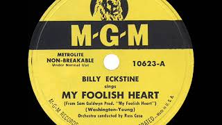 1950 HITS ARCHIVE: My Foolish Heart - Billy Eckstine (his original version)