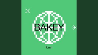 Bakey - Limit video