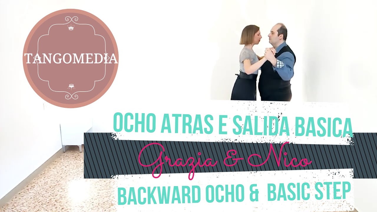 TANGOMEDIA |[BASE4]| Videocorso TANGO(2/5)| Ocho Atràs e Salida Basica [Sub-Eng]