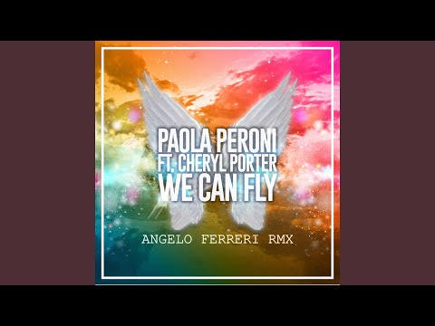 We Can Fly (feat. Cheryl Porter) (Angelo Ferreri Remix)