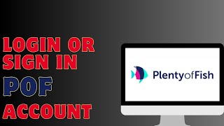 How To Login Or Sign In To POF Account (Updated) | Quick & Easy Solution