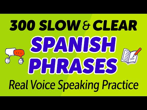 300 SLOW & CLEAR SPANISH PHRASES for LIFE
