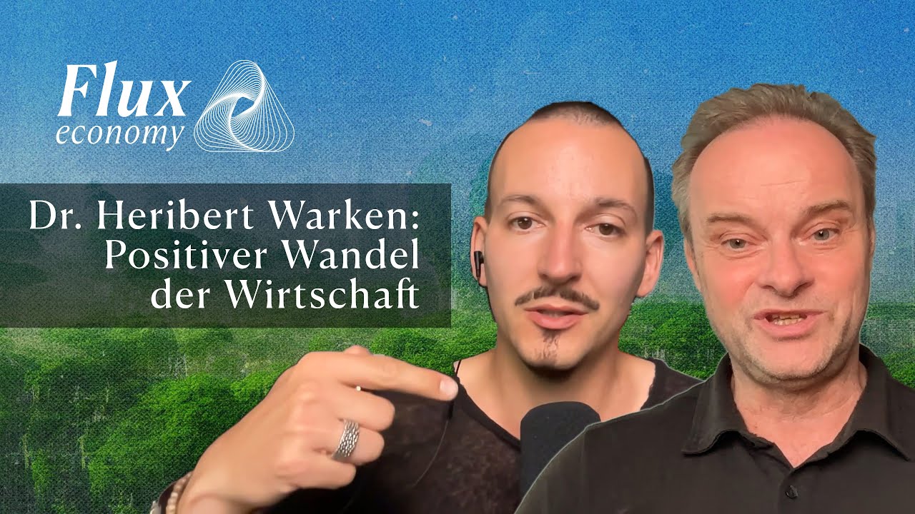 Podcast 02 | Positiver Wandel der Wirtschaft mit Dr. Heribert Warken