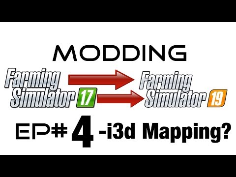 FS19 MODDING EP# 4 - I3d mapping Explained