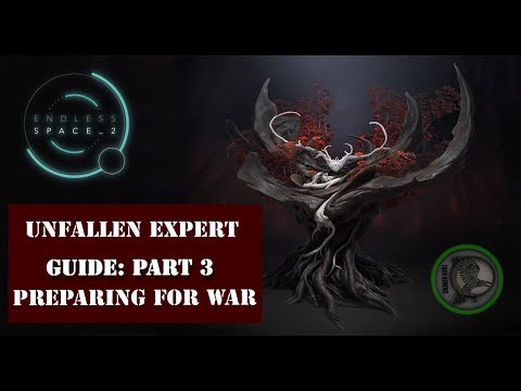 Endless Space 2 Guide Unfallen: Part 3 - Preparing for War