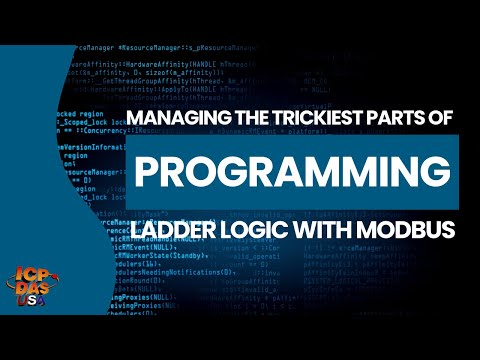 Managing The Trickiest Parts of Programming Ladder Logic with Modbus