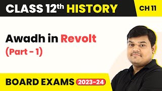 Awadh in Revolt (Part 1) |  Class 12 History Chapter 11 (2022-23)