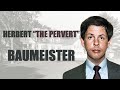 Serial Killer Documentary: Herbert "The Pervert" Baumeister