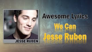 We Can - Jesse Ruben (Lyrics)