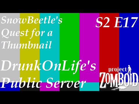 Project Zomboid - DrunkOnLife 's Server S2 E17