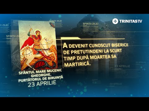 Sfântul Mare Mucenic Gheorghe, purtătorul de biruință – 23 aprilie #Sinaxar