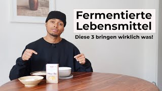 Fermentierte Lebensmittel: Nur diese 3 fördern deine Darmgesundheit.