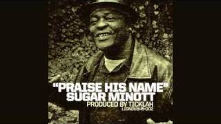 SUGAR MINOTT & TICKLAH - PRAISE HIS NAME [LIONDUB45]