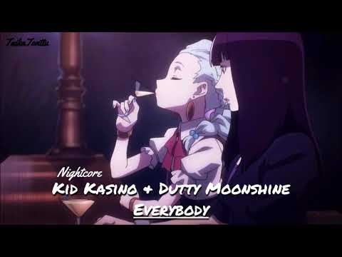 Kid Kasino & Dutty Moonshine - Everybody (Nightcore)