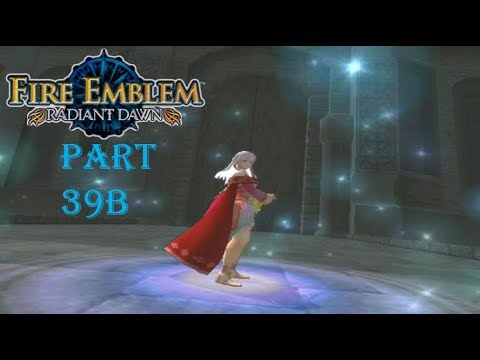 Fire Emblem Radiant Dawn Playthrough: Part 39 B - Final Preparations
