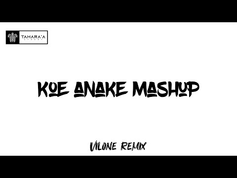 KOE ANAKE MASHUP - (Vilone Remix) [LOCAL SESSION]