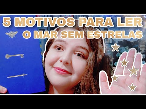 5 MOTIVOS PARA LER: O MAR SEM ESTRELAS! ?// Livre em Livros