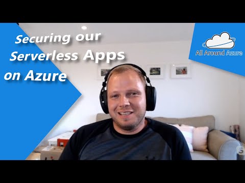Securing our Serverless Apps on Azure