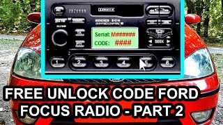 How to Get FREE UNLOCK CODE for Ford FOCUS RADIO - PART 2