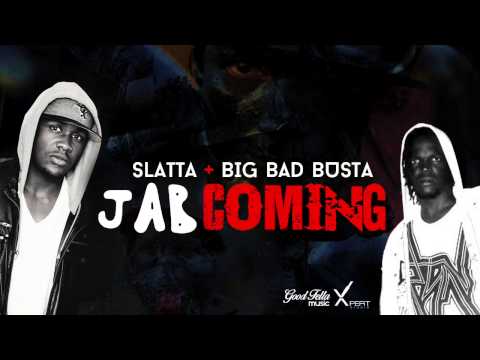 Slatta, Big Bad Busta - Jab Coming (Audio)