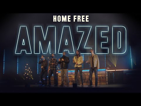 Home Free - Amazed