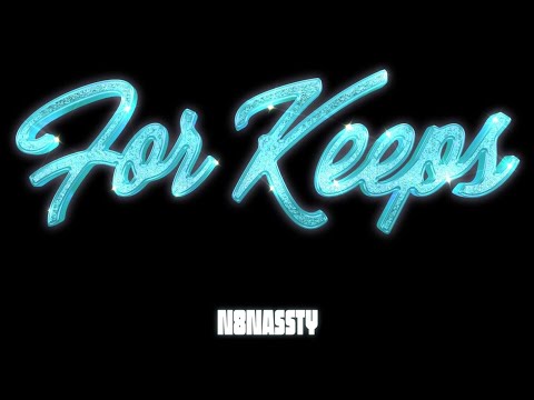 n8nassty - FOR KEEPS (prod. tincybeatsitup)